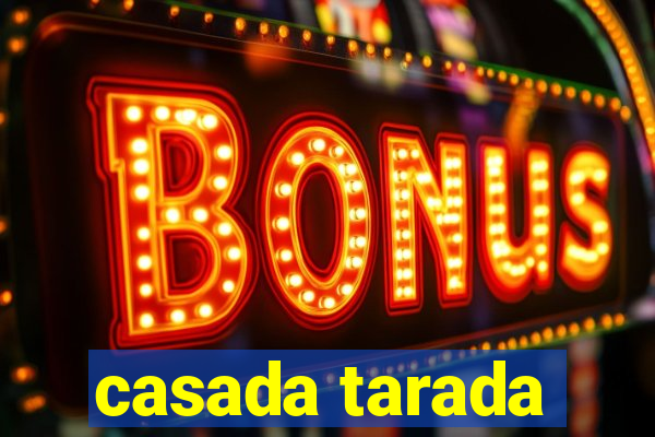 casada tarada