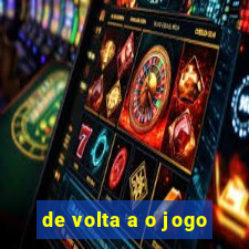 de volta a o jogo