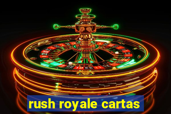 rush royale cartas