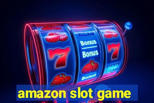 amazon slot game