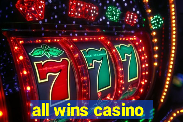 all wins casino