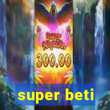 super beti