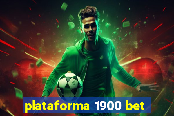 plataforma 1900 bet