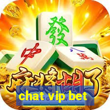 chat vip bet