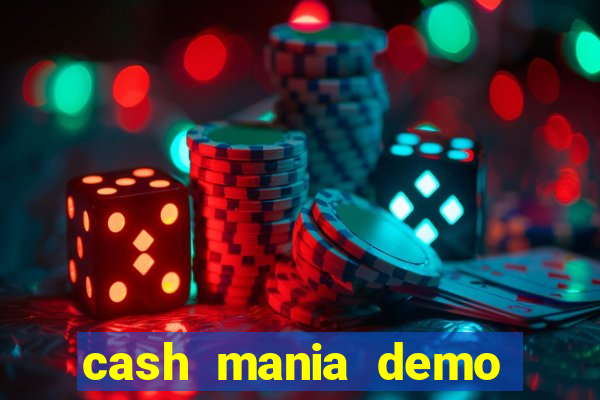 cash mania demo live bet