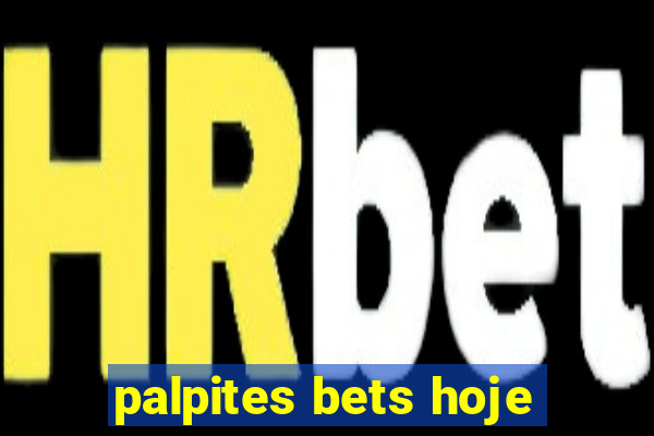 palpites bets hoje