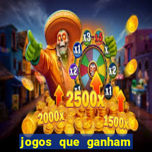 jogos que ganham dinheiro de verdade