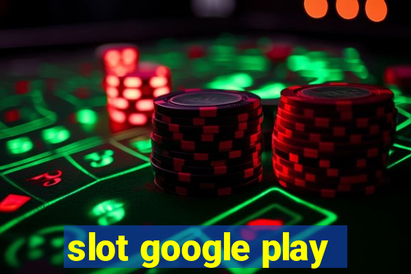 slot google play