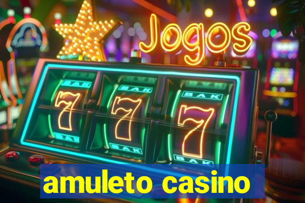 amuleto casino