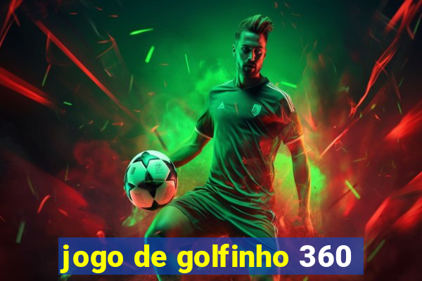 jogo de golfinho 360