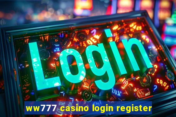 ww777 casino login register