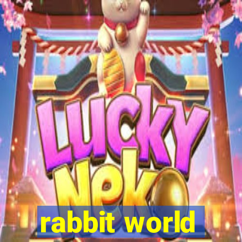 rabbit world