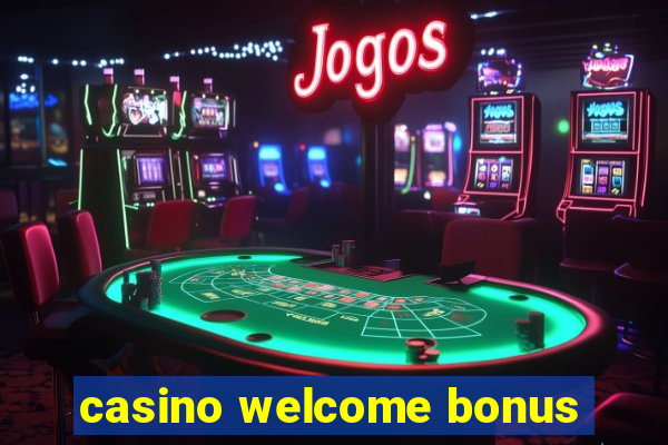 casino welcome bonus