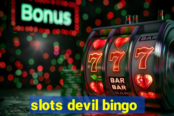 slots devil bingo