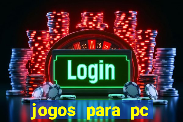 jogos para pc windows 7 gratis