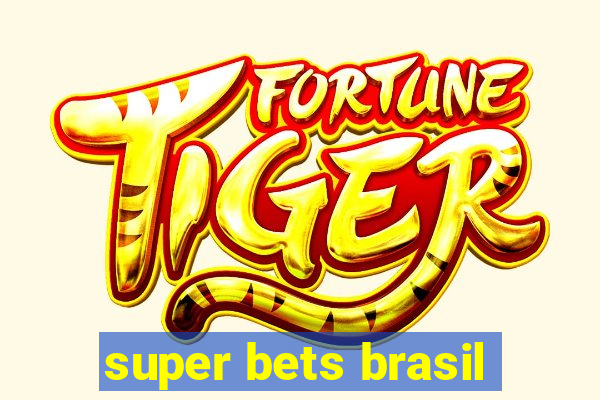 super bets brasil