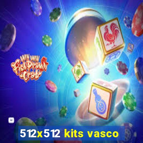 512x512 kits vasco