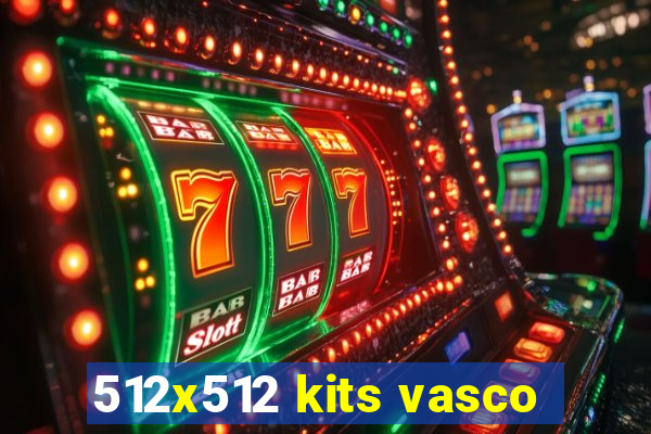 512x512 kits vasco