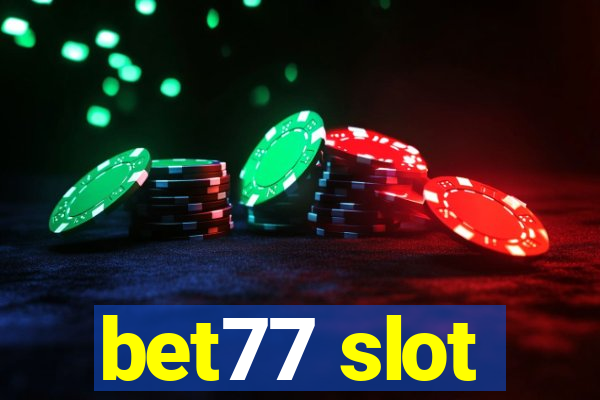 bet77 slot