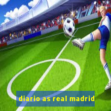 diario as real madrid