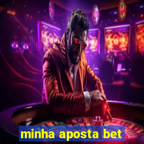 minha aposta bet