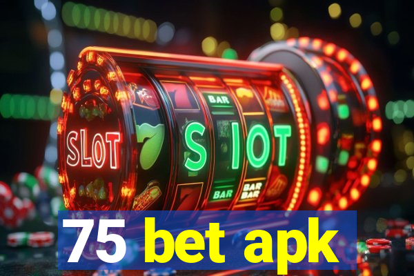 75 bet apk