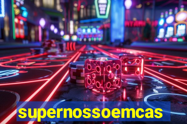 supernossoemcasa