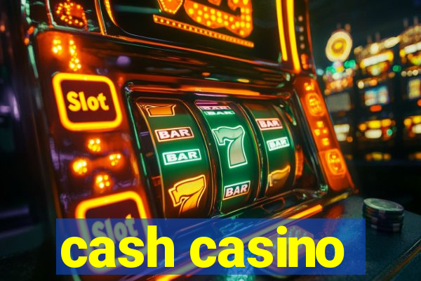 cash casino