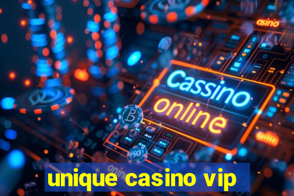 unique casino vip