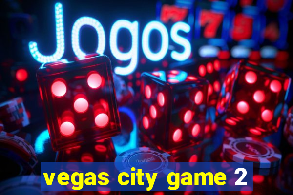 vegas city game 2