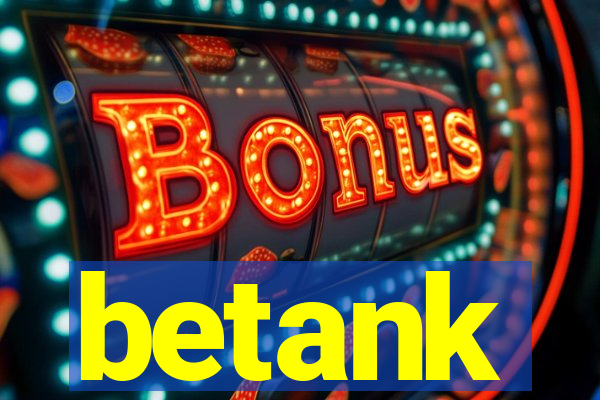 betank