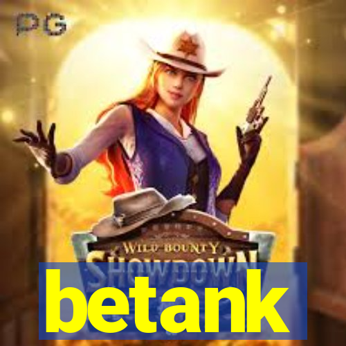 betank