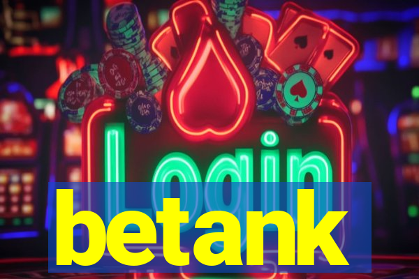 betank