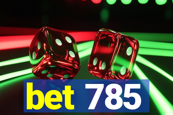 bet 785