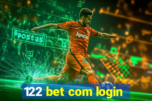 122 bet com login