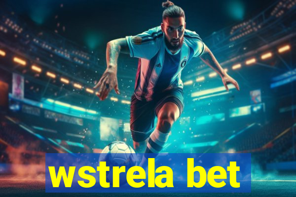 wstrela bet