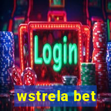 wstrela bet