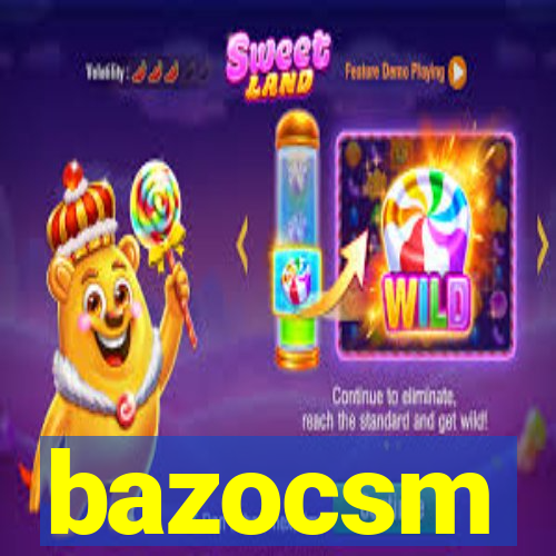 bazocsm