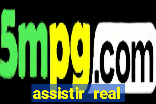 assistir real madrid ao vivo, multicanais