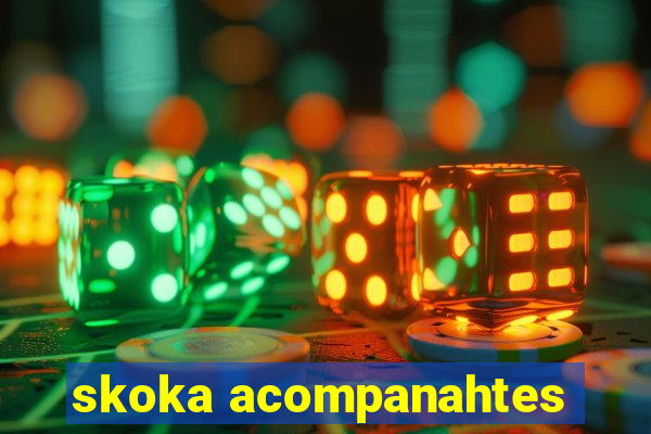 skoka acompanahtes