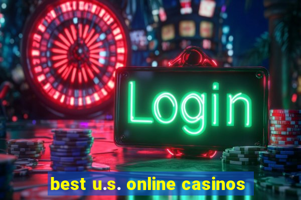 best u.s. online casinos