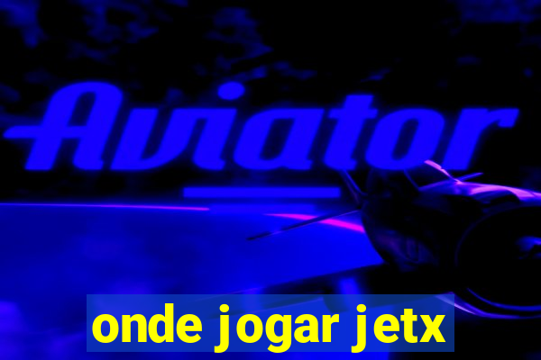 onde jogar jetx