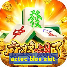 aztec blox slot