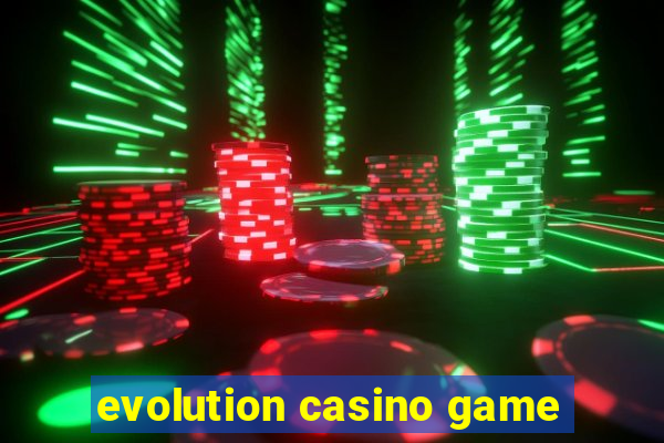 evolution casino game