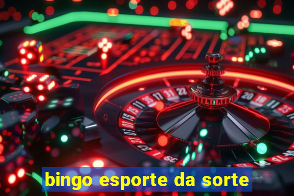 bingo esporte da sorte