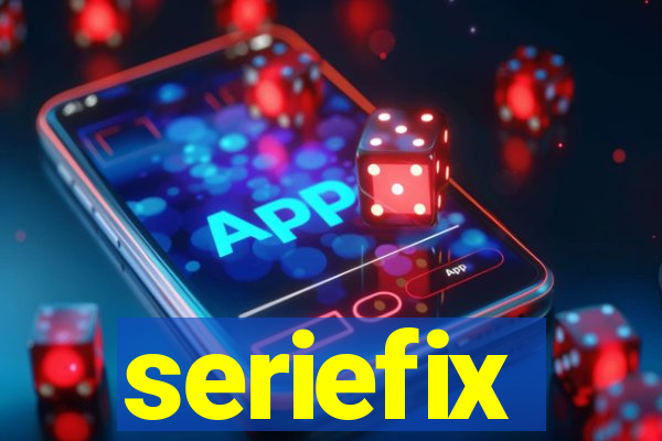 seriefix