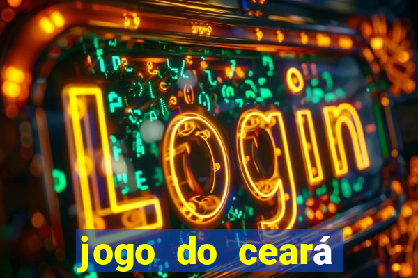 jogo do ceará onde assistir