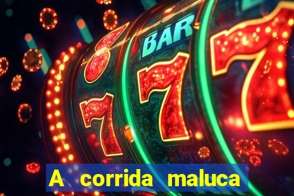 A corrida maluca filme completo dublado