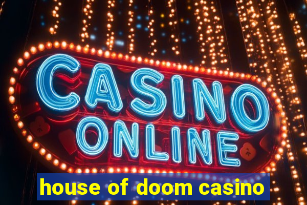 house of doom casino