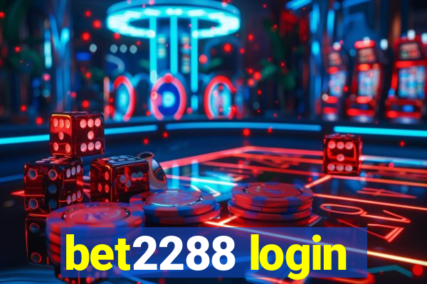 bet2288 login